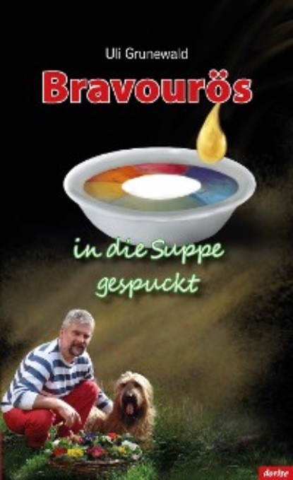 Скачать книгу Bravourös in die Suppe gespuckt