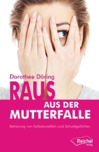 Скачать книгу Raus aus der Mutterfalle