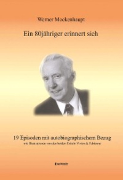 Скачать книгу Ein 80jähriger erinnert sich