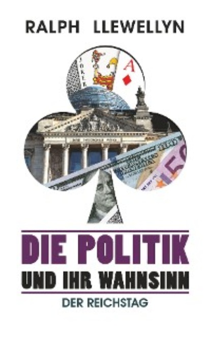 Скачать книгу Die Politik und ihr Wahnsinn