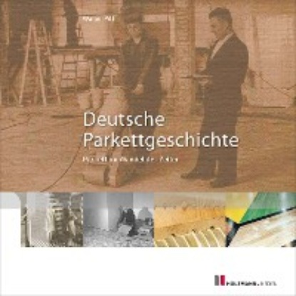 Скачать книгу Deutsche Parkettgeschichte