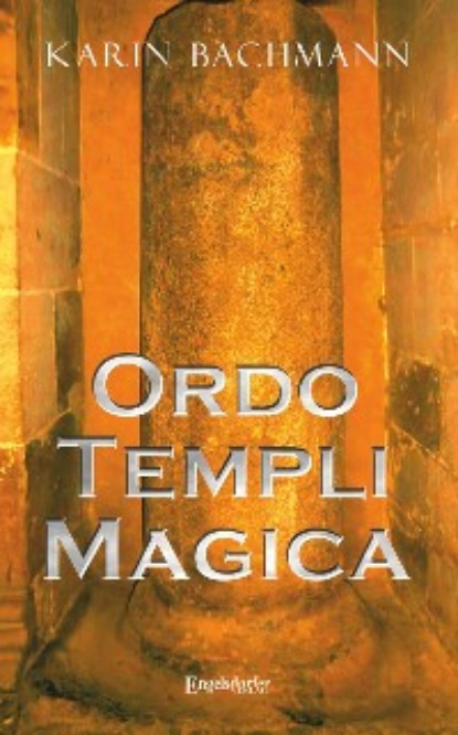 Скачать книгу Ordo Templi Magica