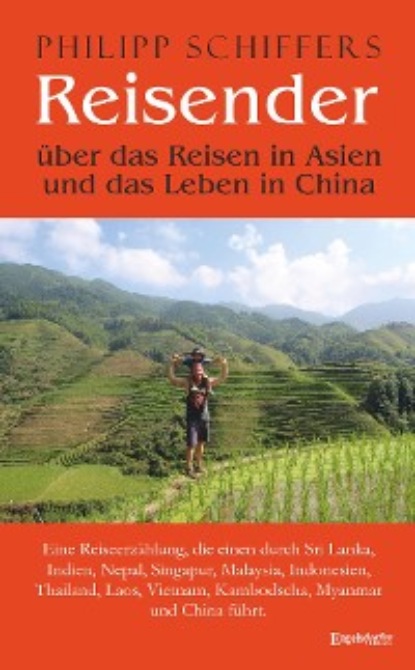 Скачать книгу Reisender - über das Reisen in Asien und das Leben in China