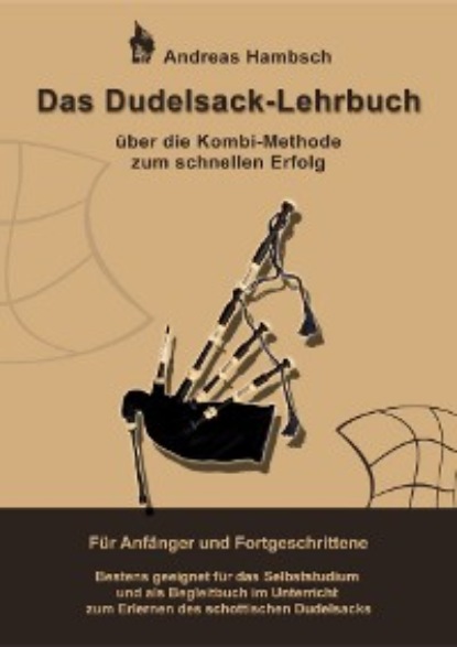 Скачать книгу Das Dudelsack Lehrbuch - empfohlen von den besten Dudelsackspielern der Welt