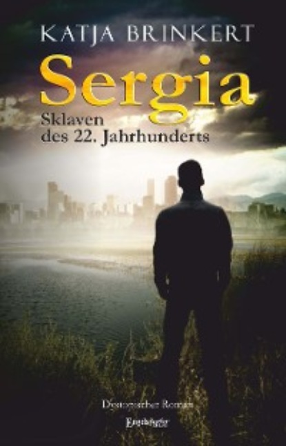 Скачать книгу Sergia - Sklaven des 22. Jahrhunderts