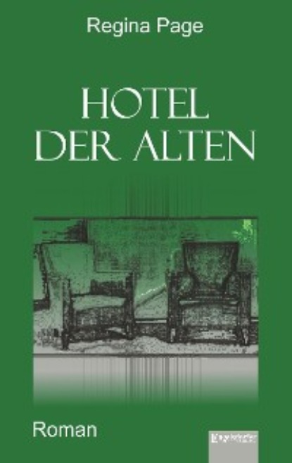 Скачать книгу Hotel der Alten