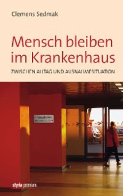 Скачать книгу Mensch bleiben im Krankenhaus