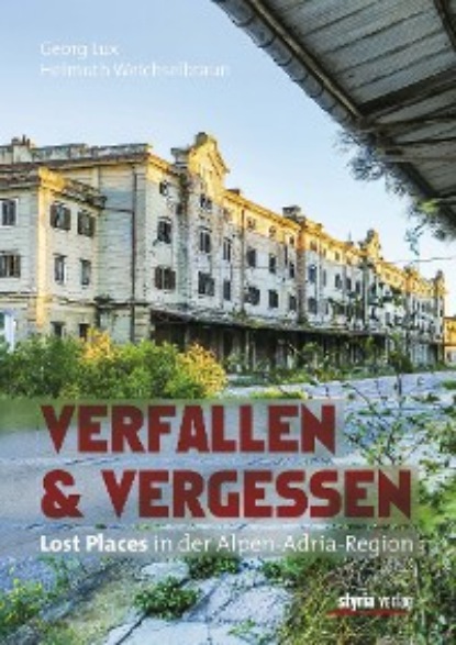 Скачать книгу Verfallen & Vergessen