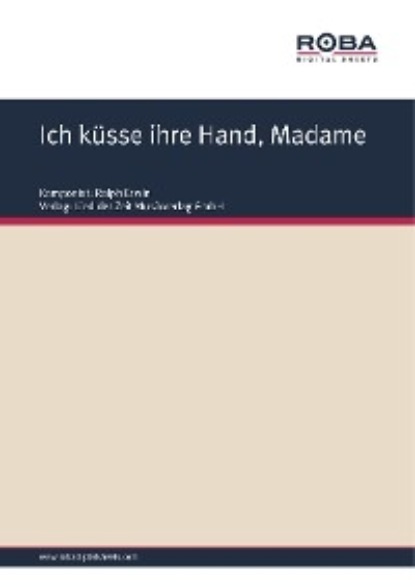 Скачать книгу Ich küsse ihre Hand, Madame