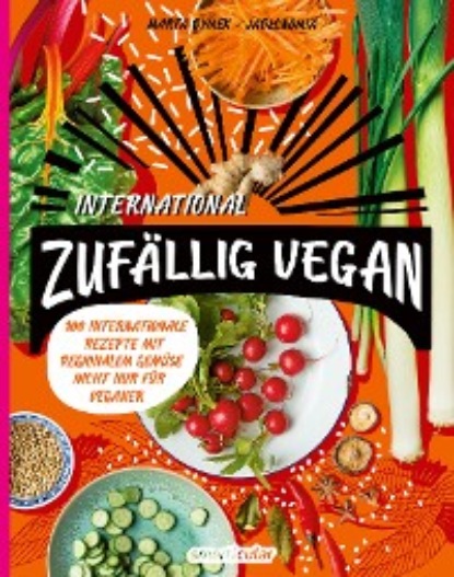 Скачать книгу Zufällig vegan – International