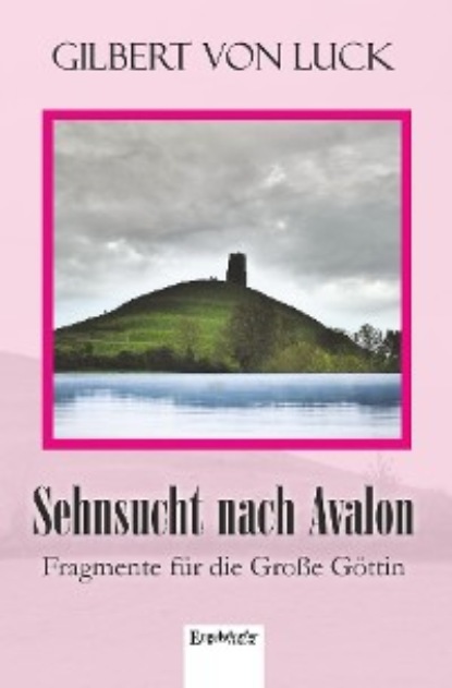 Скачать книгу Sehnsucht nach Avalon
