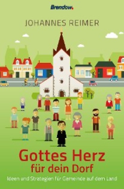 Скачать книгу Gottes Herz für dein Dorf