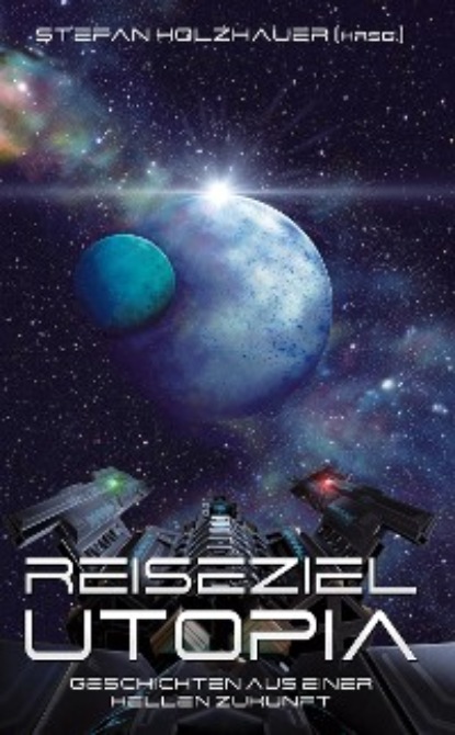 Скачать книгу Reiseziel Utopia