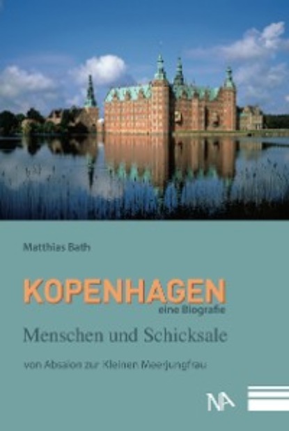Скачать книгу Kopenhagen. Eine Biografie