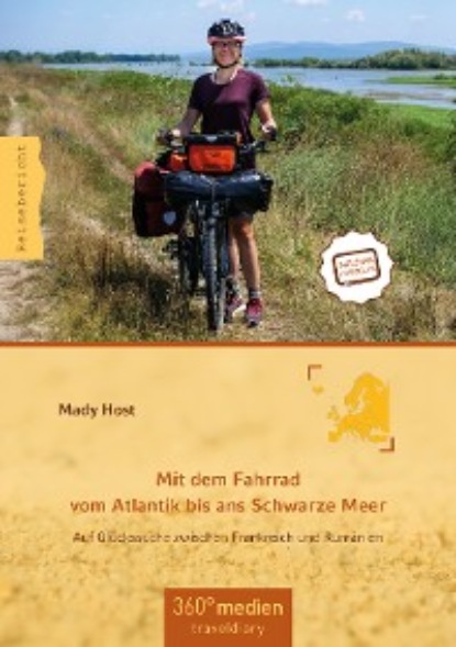 Скачать книгу Mit dem Fahrrad vom Atlantik bis ans Schwarze Meer