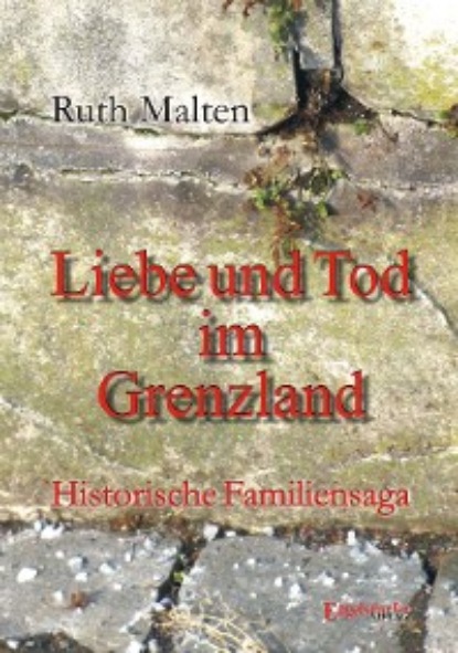 Скачать книгу Liebe und Tod im Grenzland