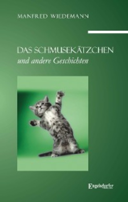 Скачать книгу Das Schmusekätzchen und andere Geschichten