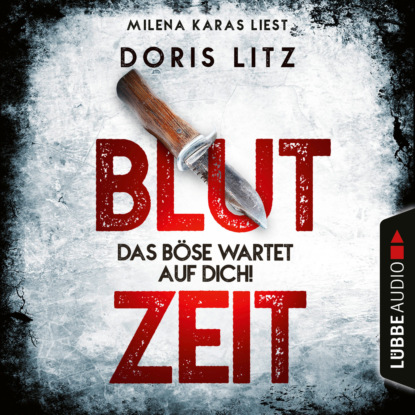 Скачать книгу Blutzeit - Das Böse wartet auf dich! - Lina Saint-George-Reihe, Teil 1 (Ungekürzt)