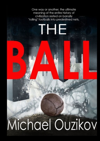 Скачать книгу The Ball. Volume#1. “Kuluangwa”