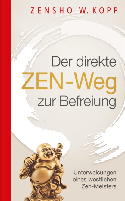 Скачать книгу Der direkte ZEN-Weg zur Befreiung