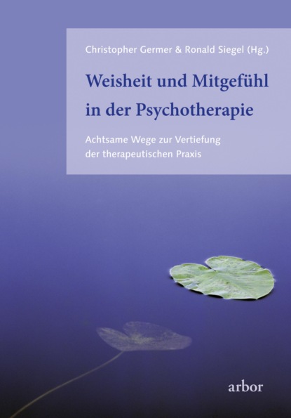 Скачать книгу Weisheit und Mitgefühl in der Psychotherapie