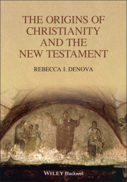 Скачать книгу The Origins of Christianity and the New Testament