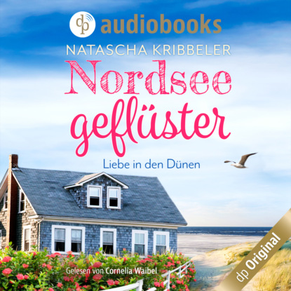 Скачать книгу Nordseegeflüster - Verliebt in den Dünen - Verliebt an der Nordsee-Reihe, Band 1 (Ungekürzt)