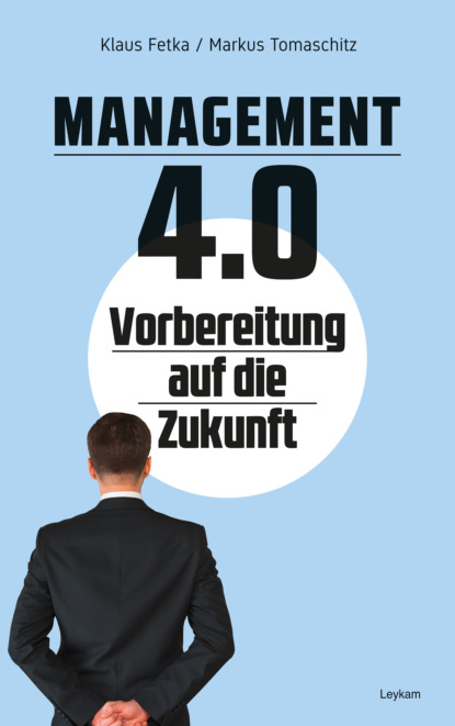 Скачать книгу Management 4.0 – Vorbereitung auf die Zukunft