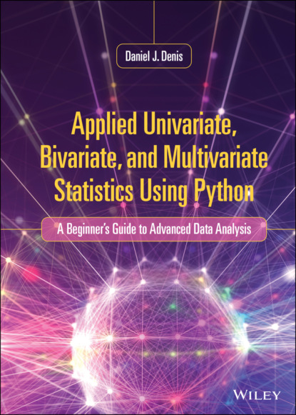 Скачать книгу Applied Univariate, Bivariate, and Multivariate Statistics Using Python