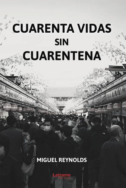 Скачать книгу Cuarenta vidas sin cuarentena