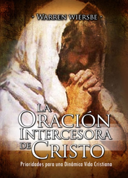 Скачать книгу La Oración Intercesora de Cristo