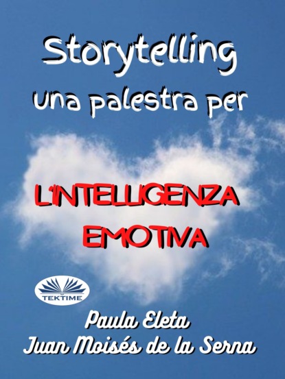Скачать книгу Storytelling, Una Palestra Per L’intelligenza Emotiva