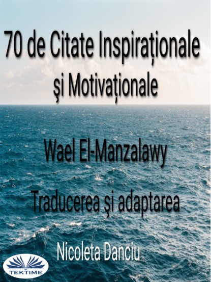 Скачать книгу 70 De Citate Inspiraționale Şi Motivaționale