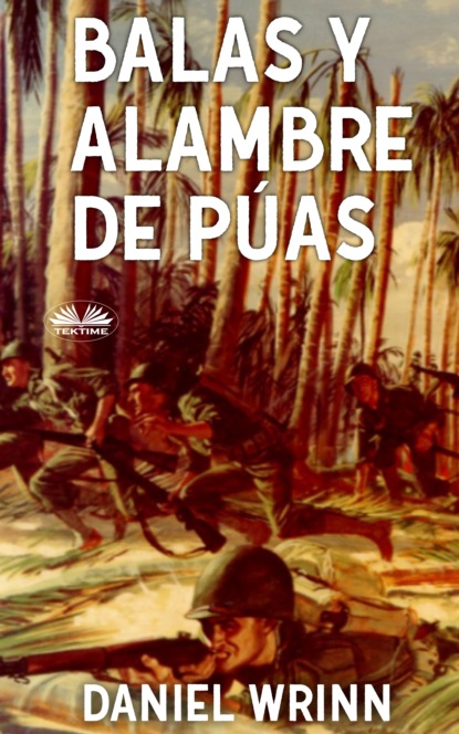 Скачать книгу Balas Y Alambre De Púas
