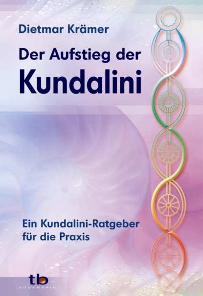 Скачать книгу Der Aufstieg der Kundalini