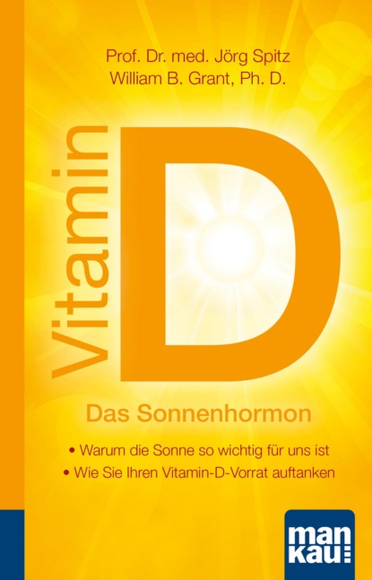 Скачать книгу Vitamin D - Das Sonnenhormon. Kompakt-Ratgeber
