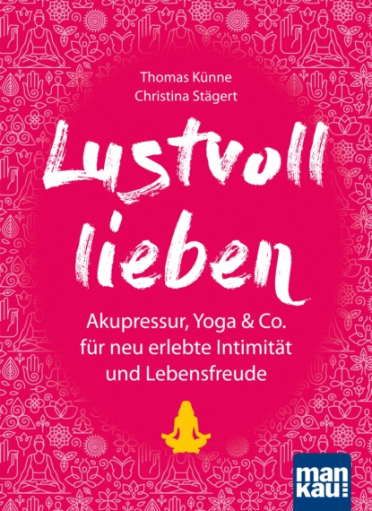 Скачать книгу Lustvoll lieben