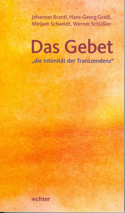 Скачать книгу Das Gebet - "die Intimität der Transzendenz"
