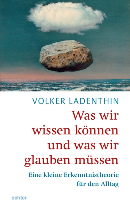 Скачать книгу Was wir wissen könne und was wir glauben müssen