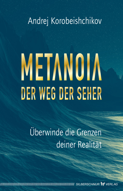 Скачать книгу Metanoia – Der Weg der Seher