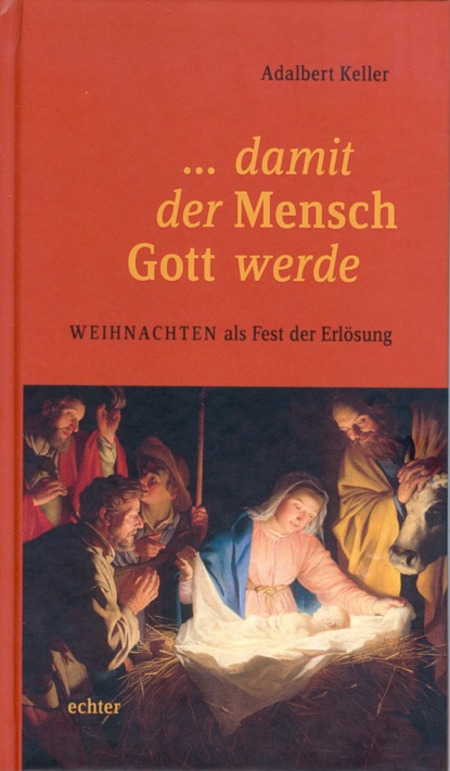 Скачать книгу ... damit der Mensch Gott werde