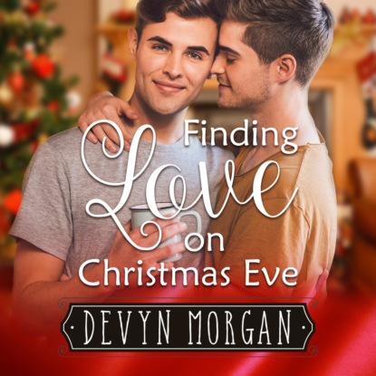 Скачать книгу Finding Love On Christmas Eve (Unabridged)