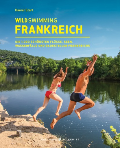 Скачать книгу Wild Swimming Frankreich