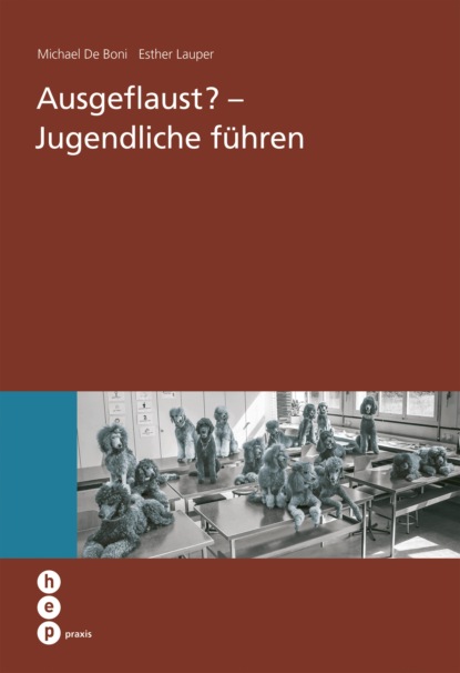 Скачать книгу Ausgeflaust - Jugendliche führen