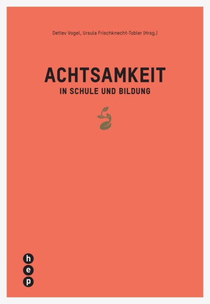 Скачать книгу Achtsamkeit in Schule und Bildung (E-Book)