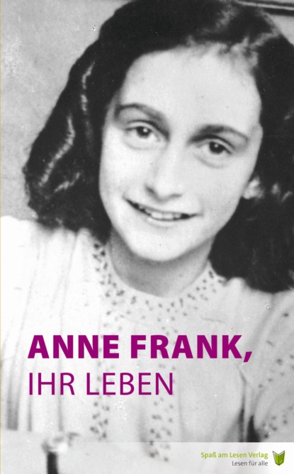 Скачать книгу Anne Frank, ihr Leben