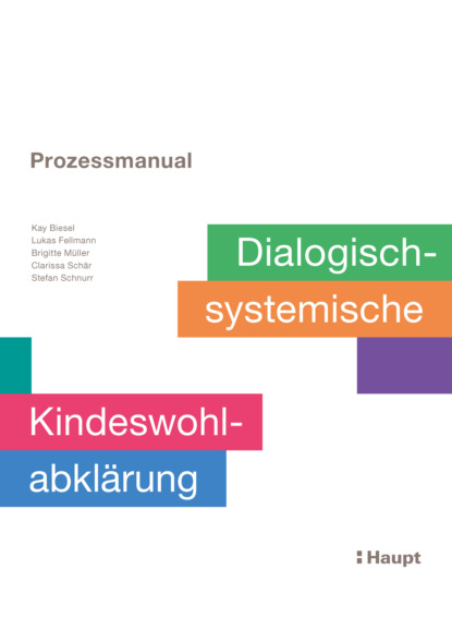 Скачать книгу Prozessmanual. Dialogisch-systemische Kindeswohlabklärung