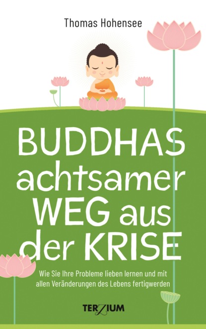 Скачать книгу Buddhas achtsamer Weg aus der Krise