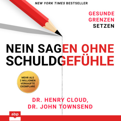 Скачать книгу Nein sagen ohne Schuldgefühle - Gesunde Grenzen setzen (Ungekürzt)