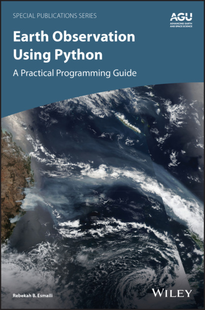 Скачать книгу Earth Observation Using Python